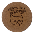 4 inch cork coaster – Constantly Being Judged By My Cat – Cat theme 127462
