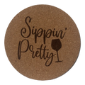 4 inch cork coaster – Sippin Pretty - wine theme