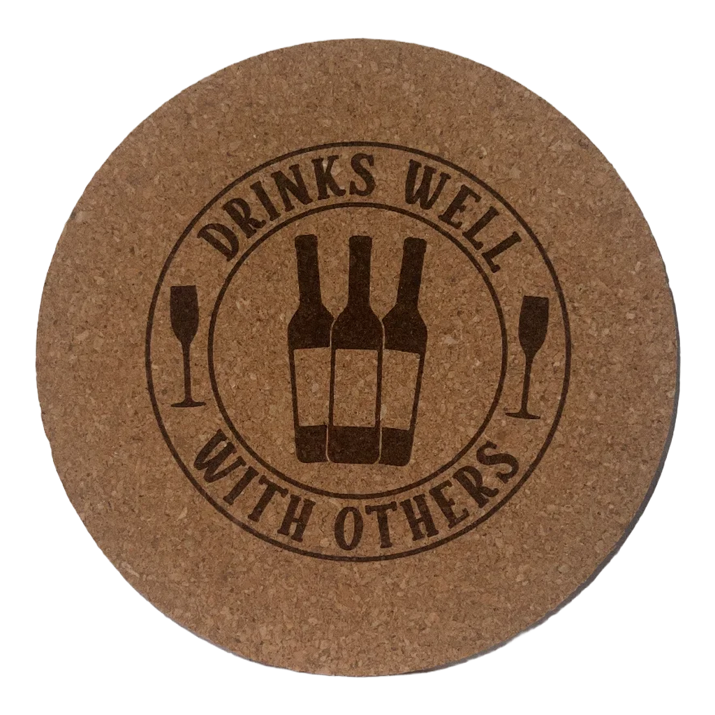 4 inch cork coaster – Drinks Well With Others - wine theme