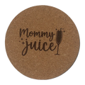 4 inch cork coaster – Mommy Juice - wine theme