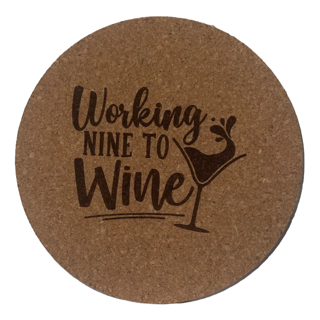 4 inch cork coaster – Working Nine To Wine - wine theme