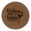 4 inch cork coaster – Working Nine To Wine - wine theme