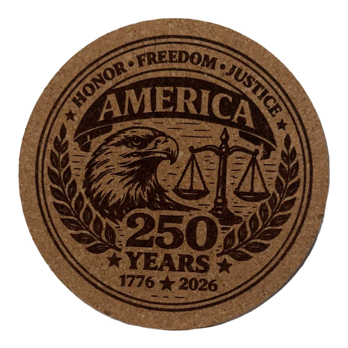 Round cork coaster with an eagle, scales of justice, and 'America 250 Years' text on a white background
