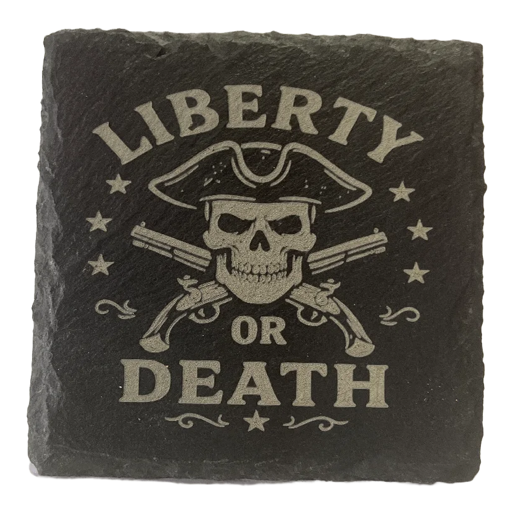 4 Inch Slate Coaster - 2nd Amendment Liberty or Death – 2nd Amendment theme