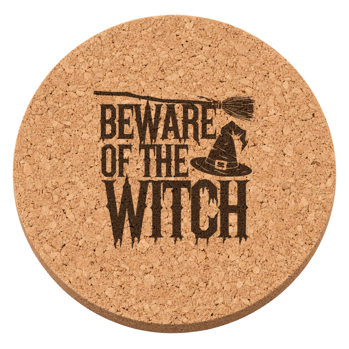 Beware of the Witch laser engraved Halloween cork coaster — transparent view