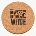Beware of the Witch laser engraved Halloween cork coaster — front view