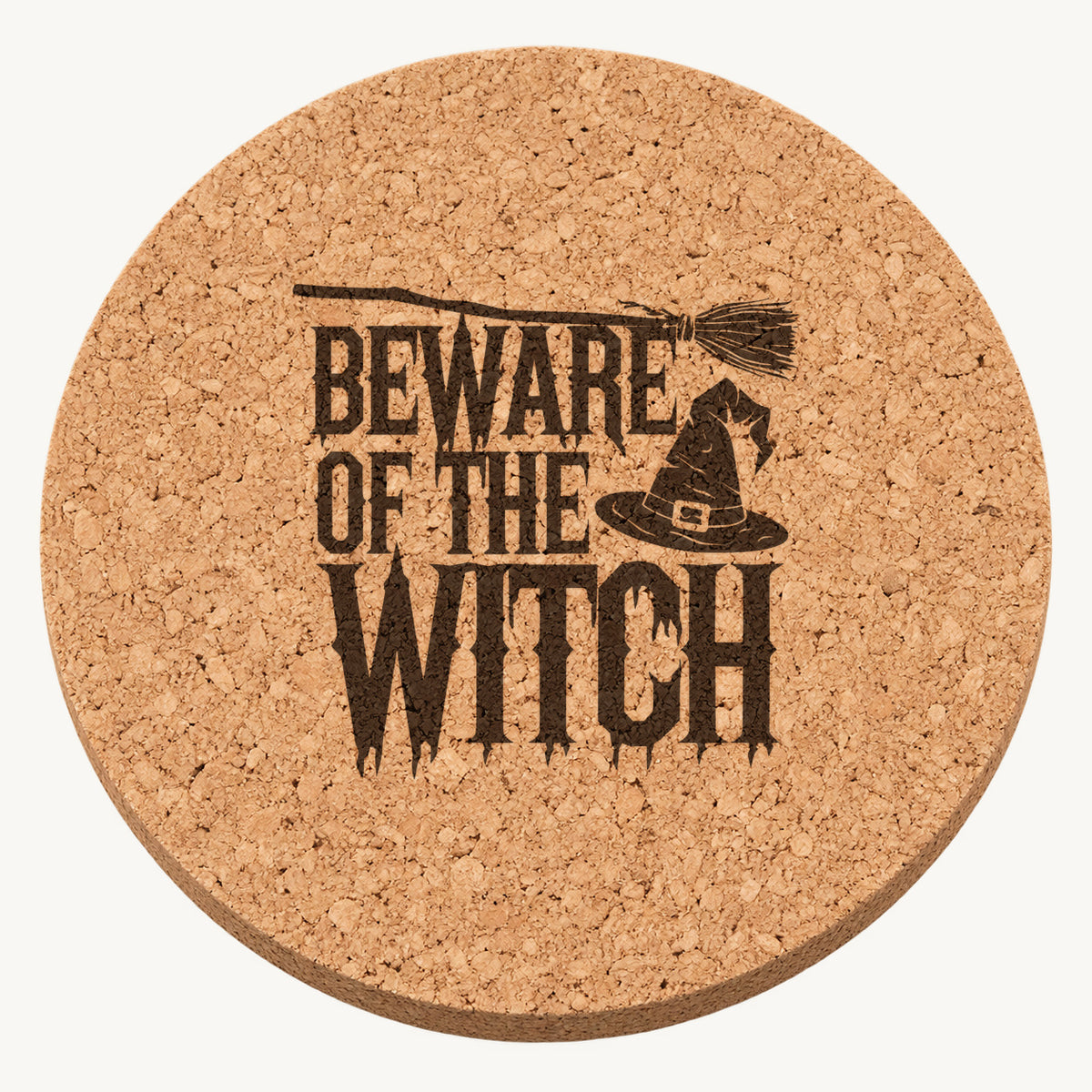 Beware of the Witch laser engraved Halloween cork coaster — front view