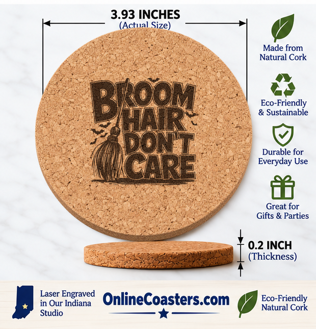 Broom Hair Don't Care cork coaster size diagram, 3.93 inch diameter and 0.2 inch thickness