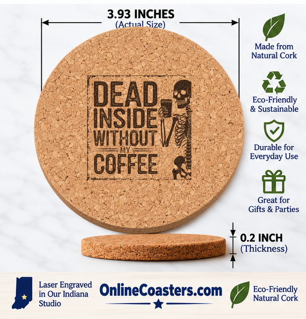 Dead Inside Without My Coffee cork coaster size diagram, 3.93 inch diameter and 0.2 inch thickness