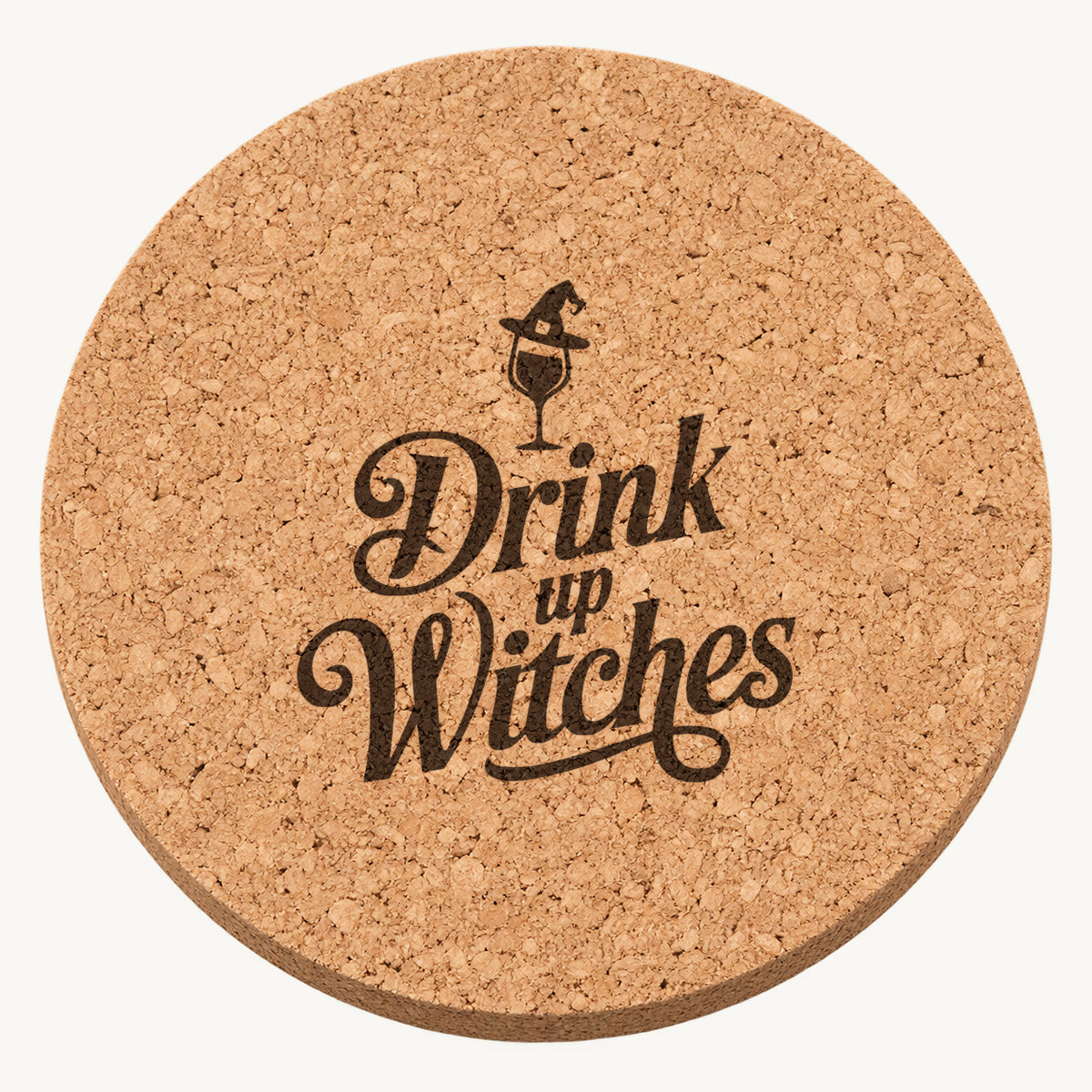 Drink Up Witches laser engraved Halloween cork coaster — front view