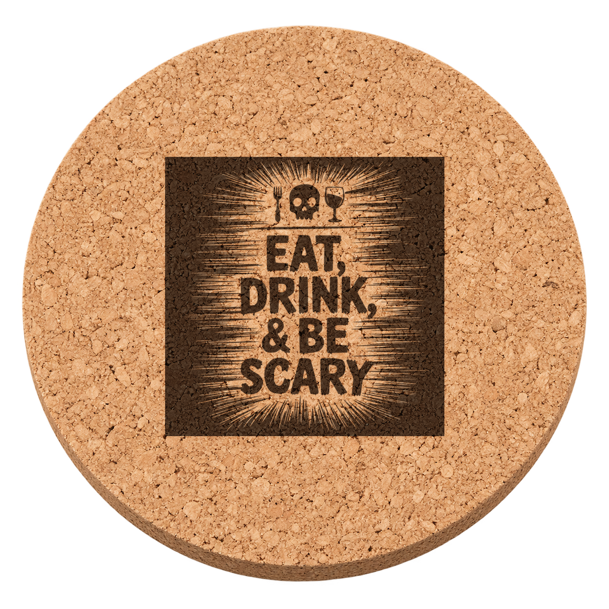 Eat, Drink, and Be Scary laser engraved Halloween cork coaster — transparent view
