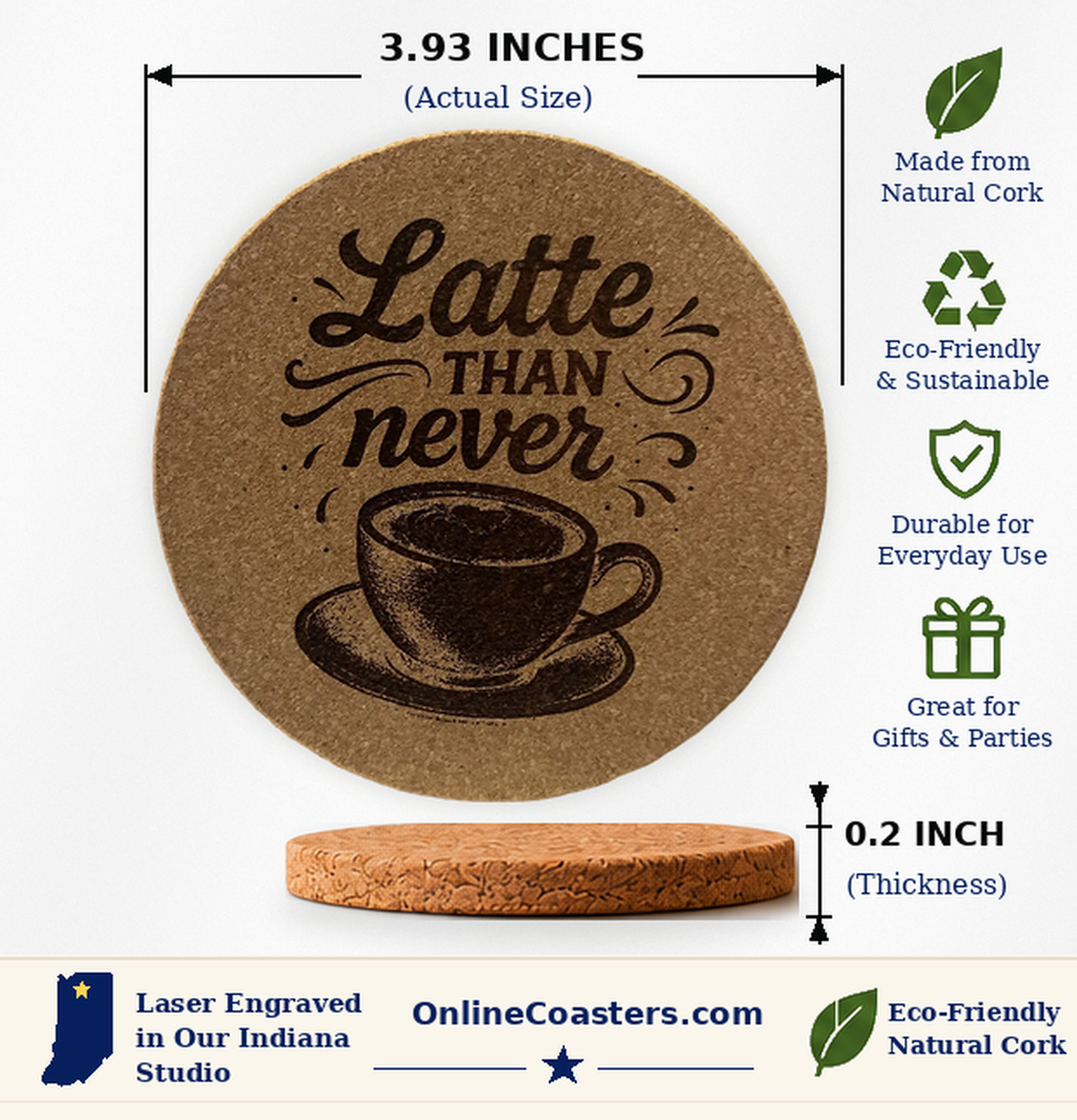 Latte Than Never cork coaster size diagram, 3.93 inch diameter and 0.2 inch thickness