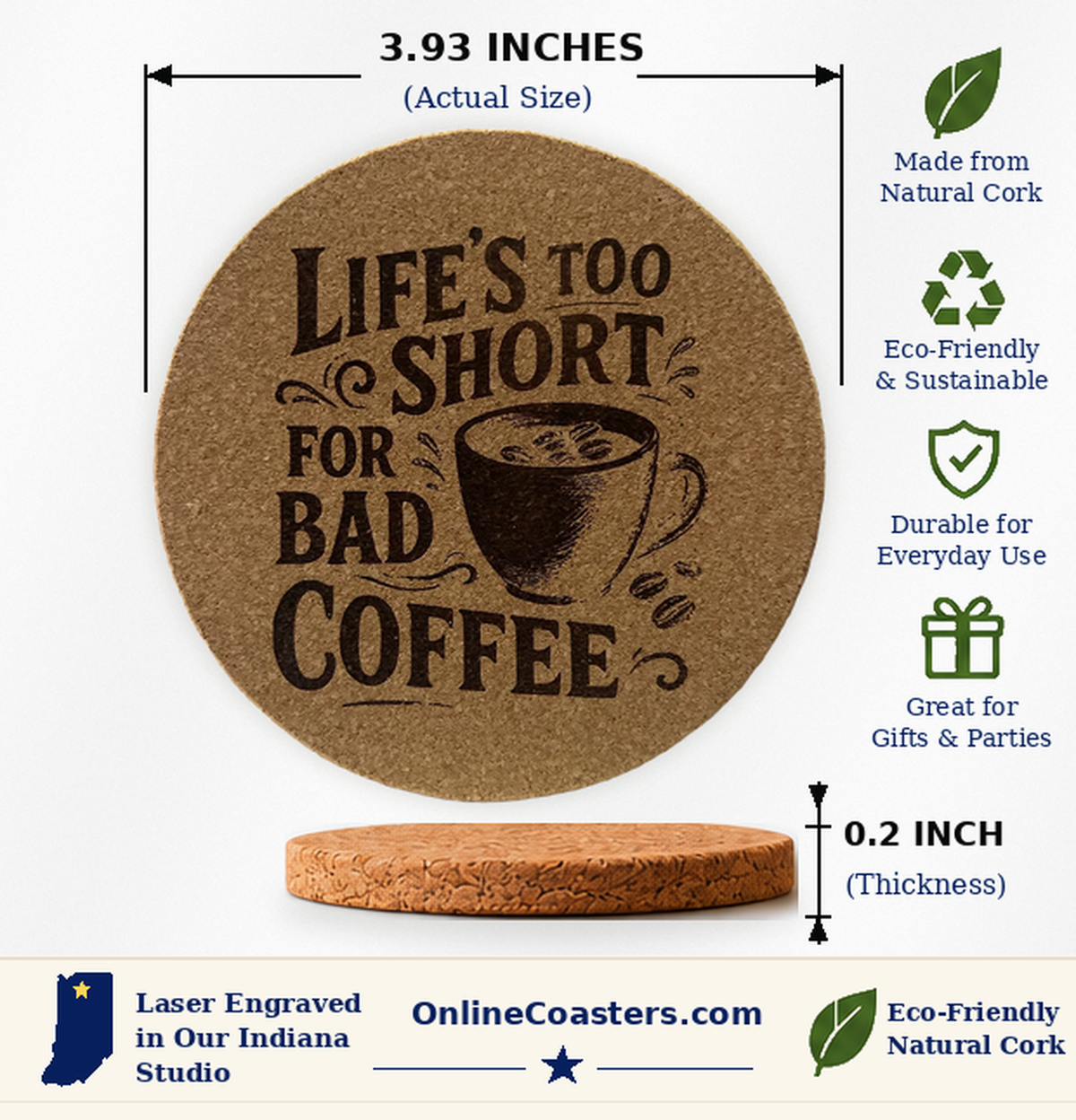 Life’s Too Short For Bad Coffee cork coaster size diagram, 3.93 inch diameter and 0.2 inch thickness