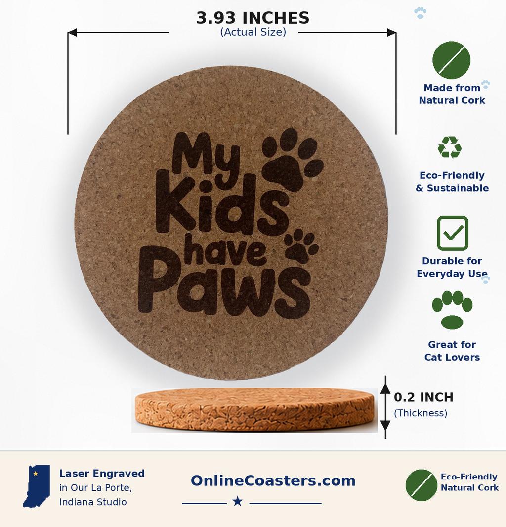 My Kids Have Paws cat cork coaster size guide: 3.93-inch diameter, 0.2-inch thickness