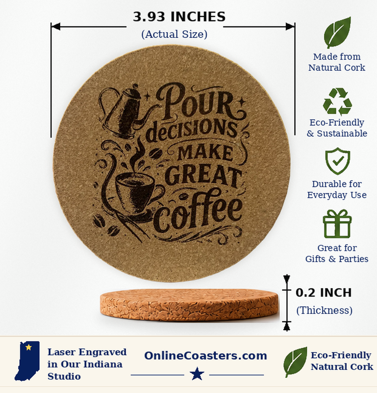 Pour Decisions Make Great Coffee cork coaster size diagram, 3.93 inch diameter and 0.2 inch thickness
