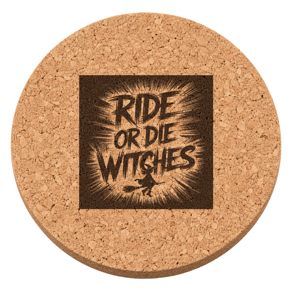 Ride or Die Witches laser engraved Halloween cork coaster — transparent view