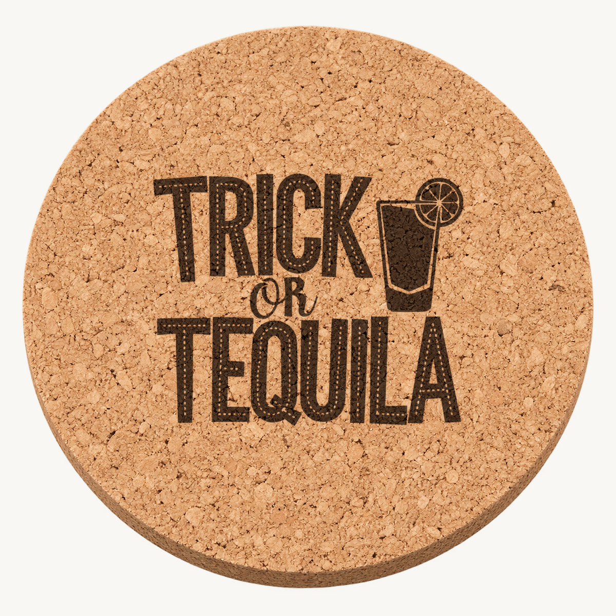Trick Or Tequila laser engraved Halloween cork coaster — front view