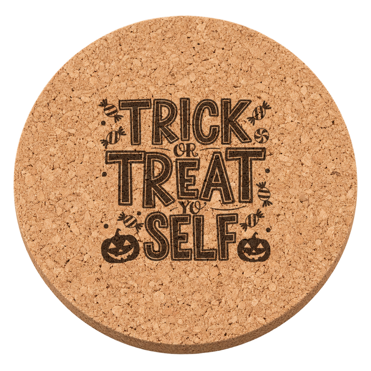 Trick Or Treat Yo Self laser engraved Halloween cork coaster — transparent view