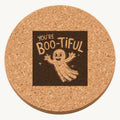 You're Boo-tiful laser engraved Halloween cork coaster — front view