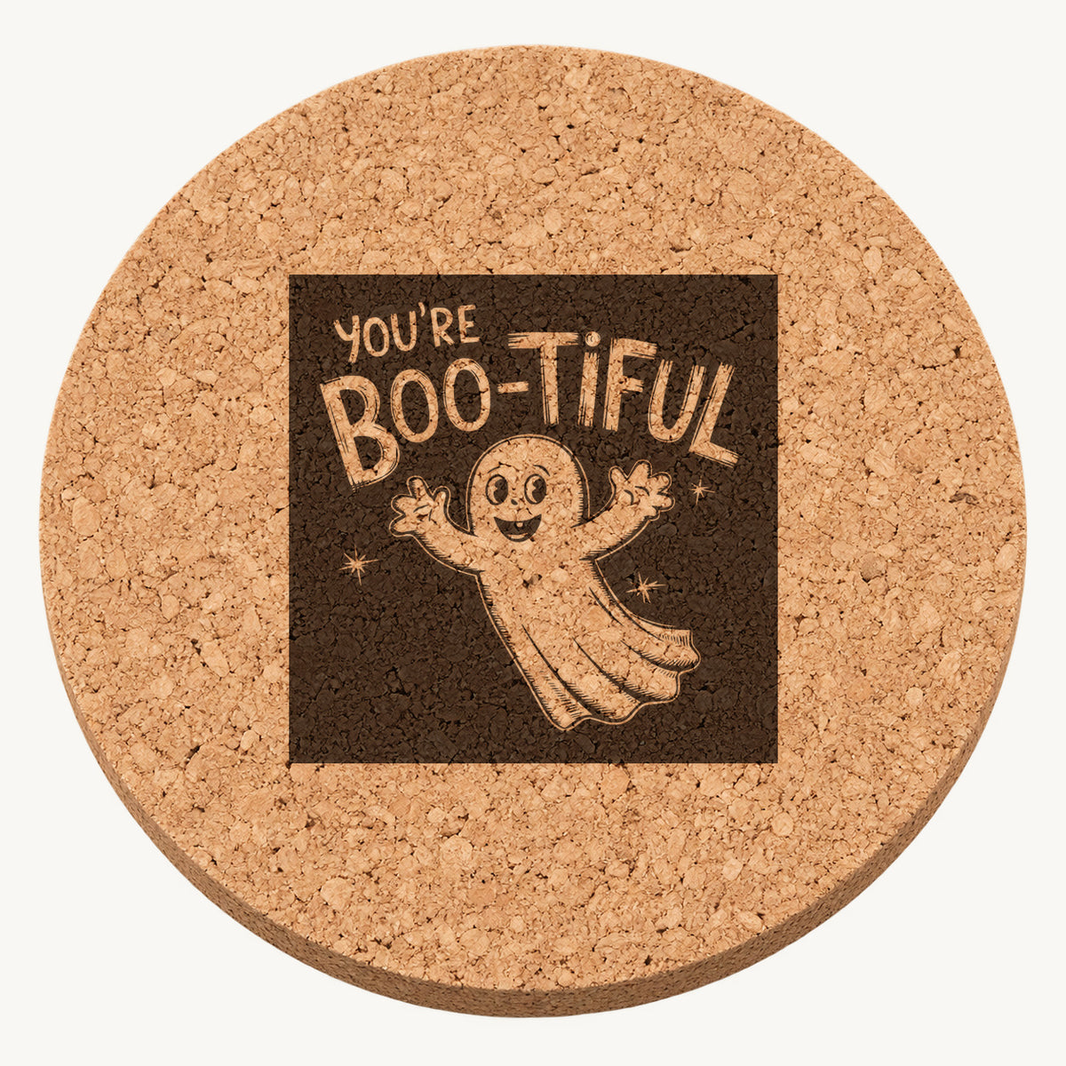 You're Boo-tiful laser engraved Halloween cork coaster — front view